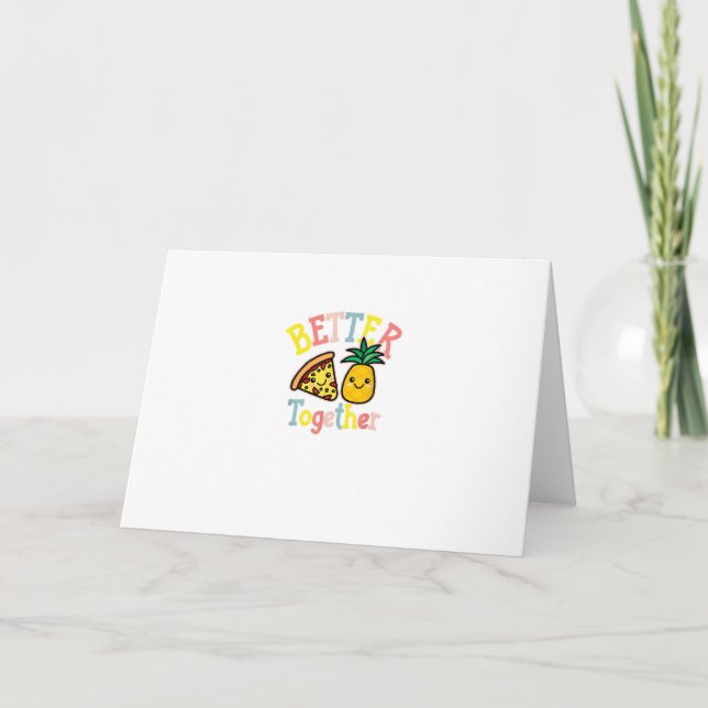 Better Together Pineapple Pizza Funny Couple Kawai Card (Front)