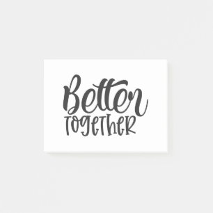 Better Together Post-it Notes