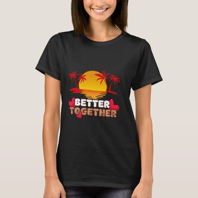 Better Together Retro Sunset Inspirational Easter  T-Shirt (Front)