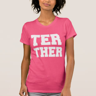 better together t shirt