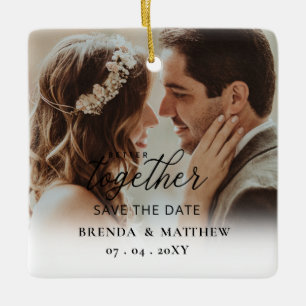 Better Together Script Photo Save The Date Ceramic Ornament