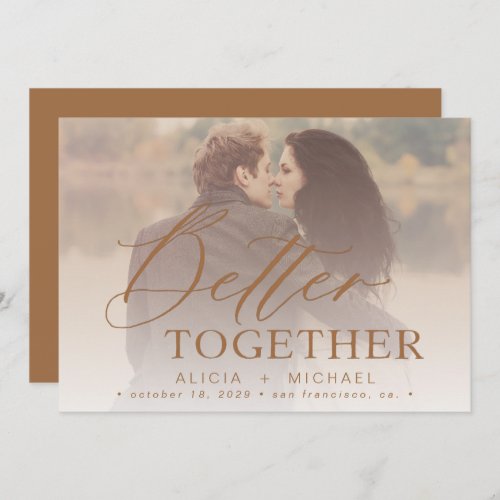 Better together script wedding photo save the date