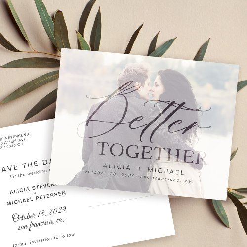 Better together script wedding photo save the date announcement postcard