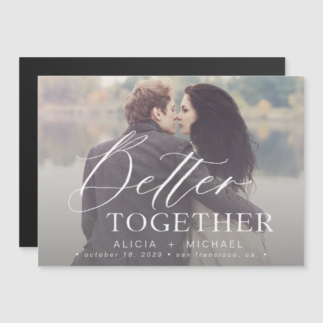 Better together script wedding photo save the date magnetic invitation (Front/Back)