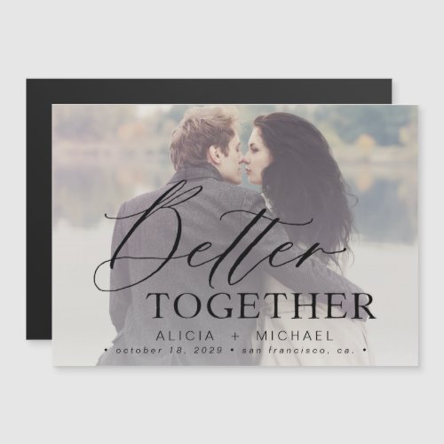 Better together script wedding photo save the date magnetic invitation