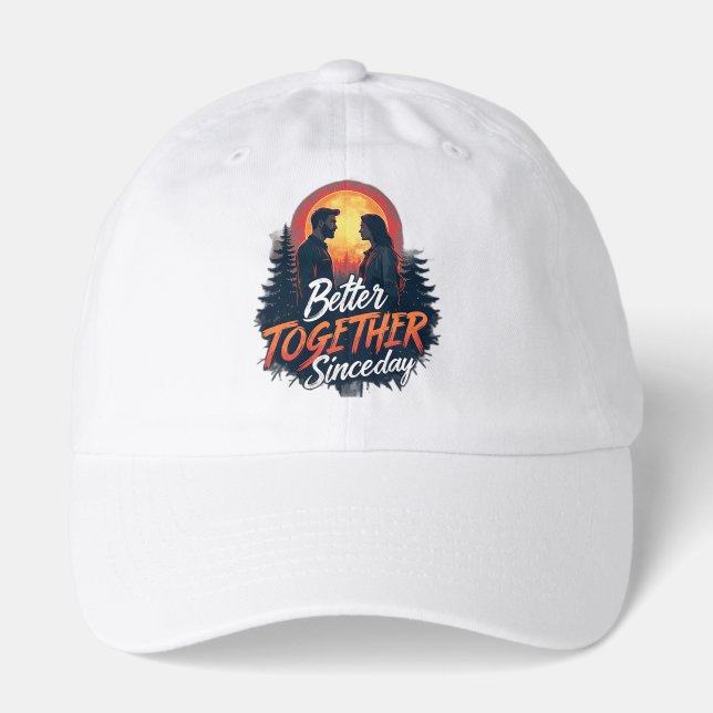 Better Together Since Day One T-Shirt Hat (Front)