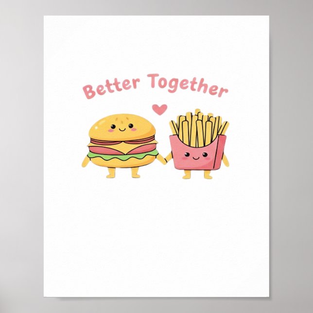 Better Together Valentine Cute Kawaii Burger Fries Poster (Front)