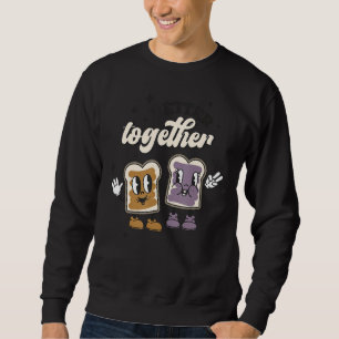 Better Together Valentine Retro Bread Valentine's  Sweatshirt