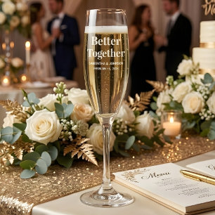 Better Together Wedding Champagne Flute