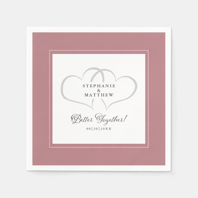 Better Together Wedding Engagement Dusty Rose Pink Napkins (Front)