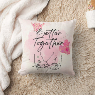 "Better Together" wedding gift Throw Pillow