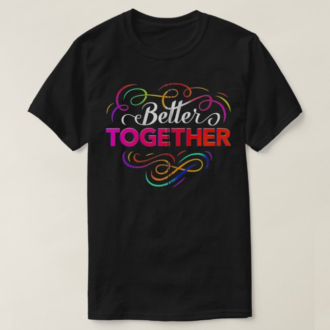 Better Together Zip  T-Shirt