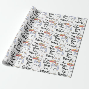 Better When Baking Wrapping Paper