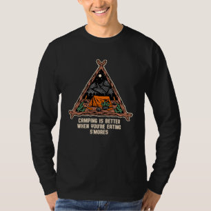 Better When Eating Smores Camping Foodie Camper Fo T-Shirt