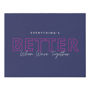 Better When We’re Together Neon Pink Love Quote Faux Canvas Print