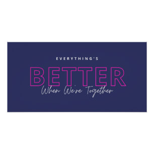 Better When We’re Together Neon Pink Love Quote Poster