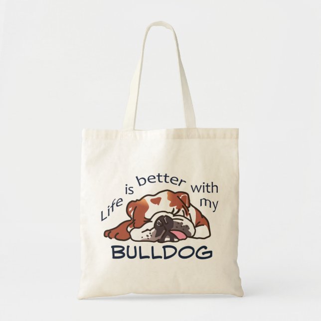 Better With my Bulldog Tote Bag (Front)