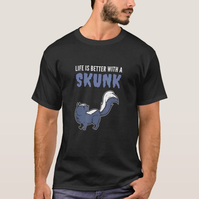 Better with Skunk Zoophilist T-Shirt (Front)