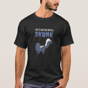 Better with Skunk Zoophilist   T-Shirt