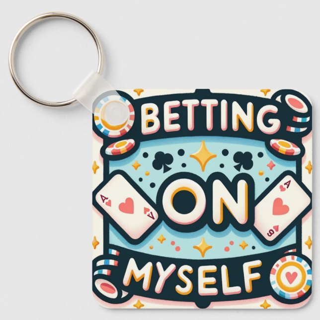 Betting on Myself Keychain (Front)