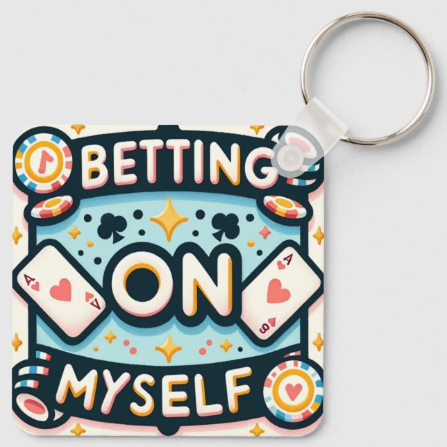 Betting on Myself Keychain (Back)