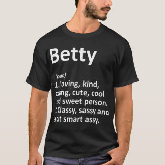 BETTY Definition Personalized Name Funny Birthday T-Shirt