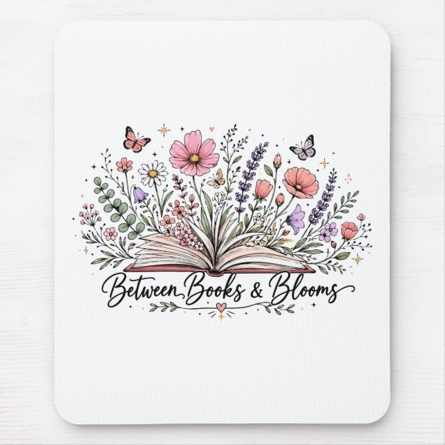 Between books and blooms book lover reader mouse pad (Front)