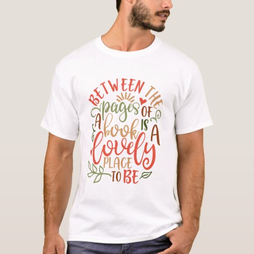 Between The Pages Of Book Ideas T_Shirt