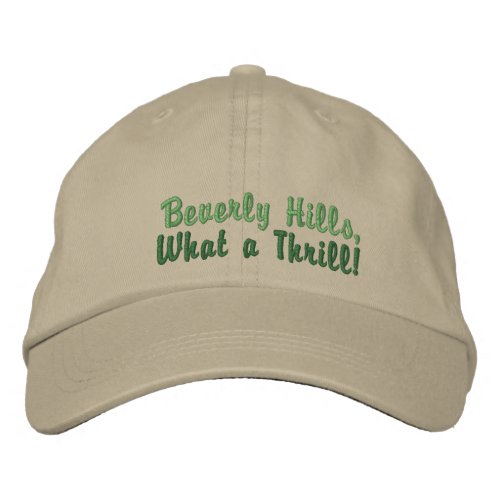 Beverly Hills What a Thrill Embroidered Baseball Cap