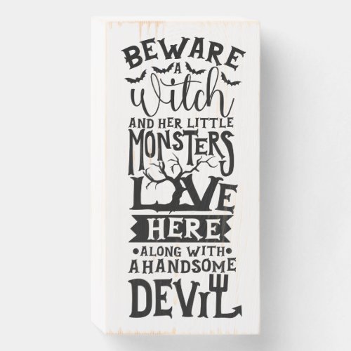 Beware a witch and her monster live here  wooden box sign