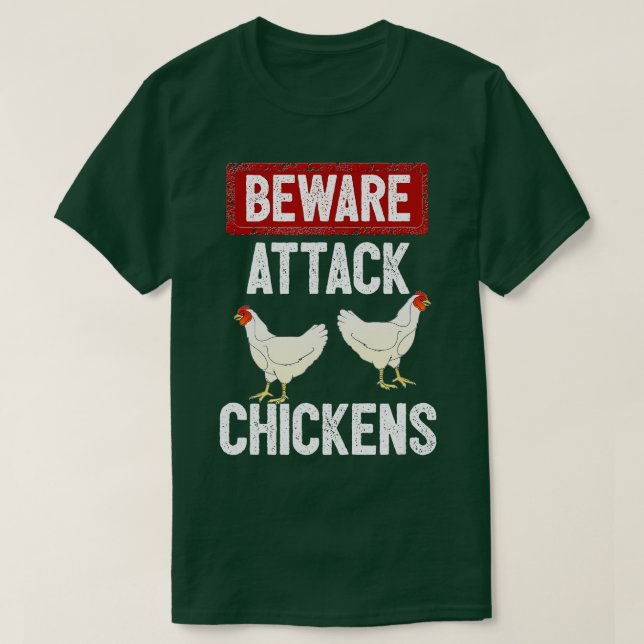 Beware Attack Chickens Funny Chicken Farmer FFA  T-Shirt (Design Front)