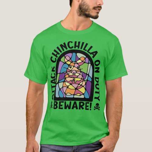 Beware Attack Chinchilla On Duty T_Shirt