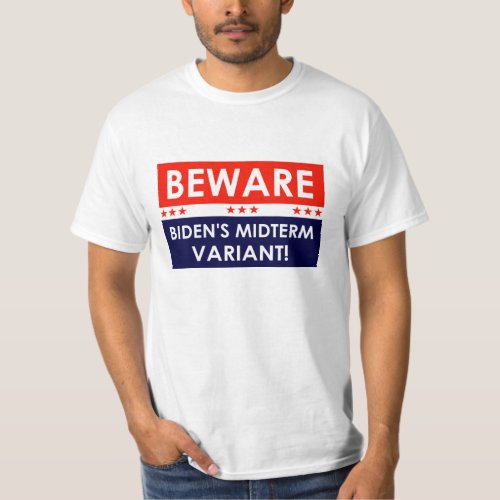 Beware Bidens Midterm Variant T_Shirt