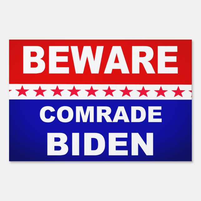 Beware Comrade Biden red white and blue Sign (Front)