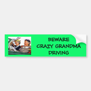 , BEWARE CRAZY GRANDMA DRIVING BUMPER STICKER