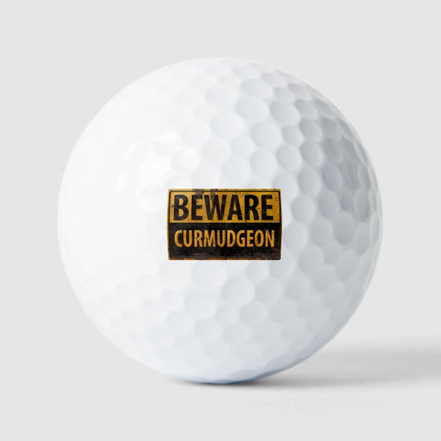 BEWARE CURMUDGEON rusty metal danger warning sign Golf Balls (Front)