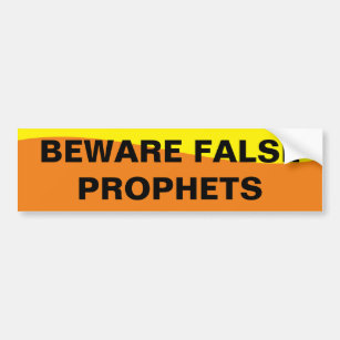 BEWARE FALSE PROPHETS BUMPER STICKER