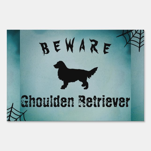 Beware Ghoulden Retriever Halloween Dog Sign (Front)