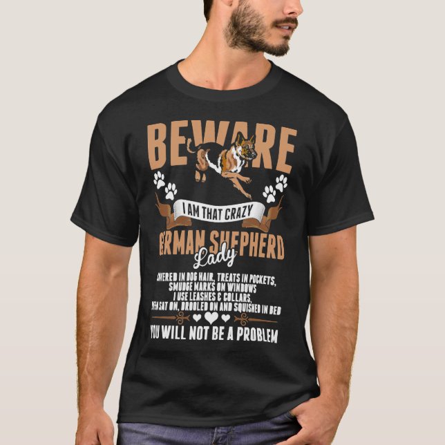 Beware I Am That Crazy German Shepherd Lady T-Shirt (Front)