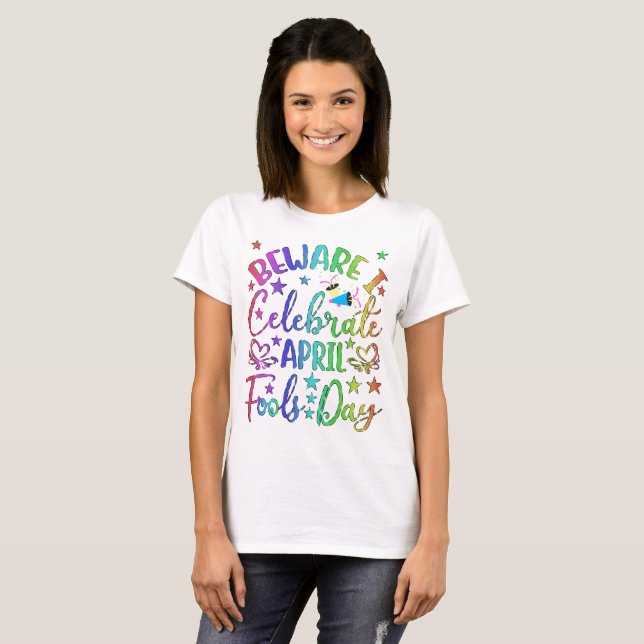 Beware I Celebrate April Fool's Day Womens T-Shirt (Front Full)
