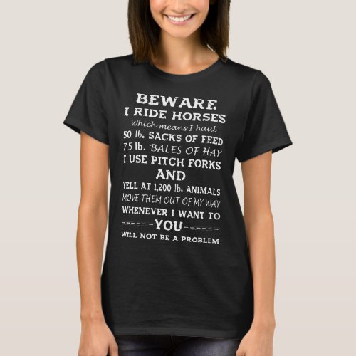 beware I ride horse t_shirts