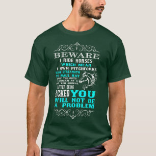 Beware I Ride Horses Funny Horse Lover T-Shirt