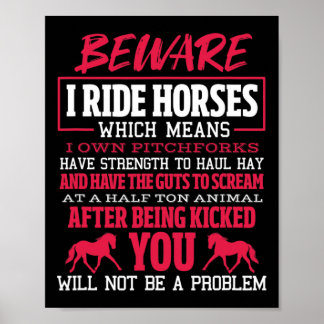 Beware I Ride Horses Horse Riding Equestrian  Poster