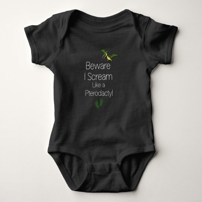 Beware I Scream Like a Pterodactyl,Funny infant  Baby Bodysuit (Front)