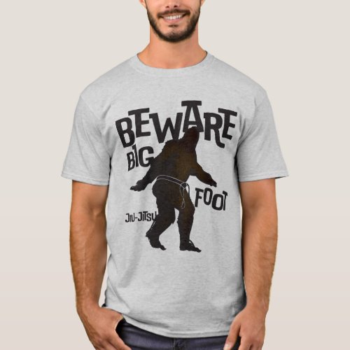 Beware jiu_jitsu BIGFOOT tshirt