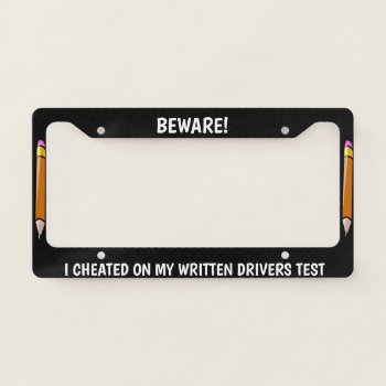 Beware! License Plate Frame by ImGEEE at Zazzle