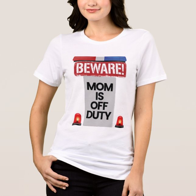 Beware Mom off duty Tri-Blend Shirt (Front)
