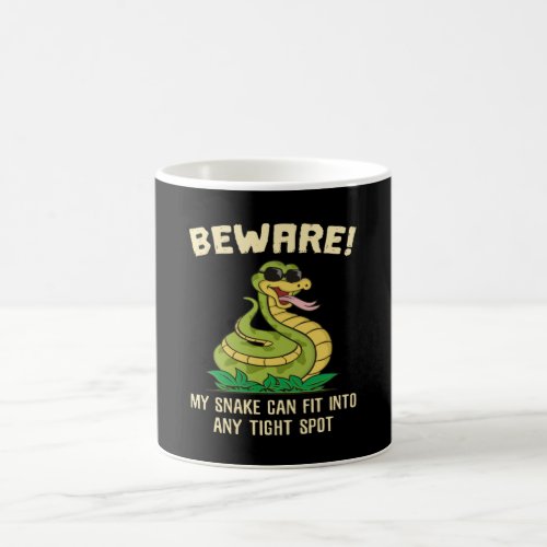 Beware My Snake Fit Into Any Spot Snake Coffee Mug