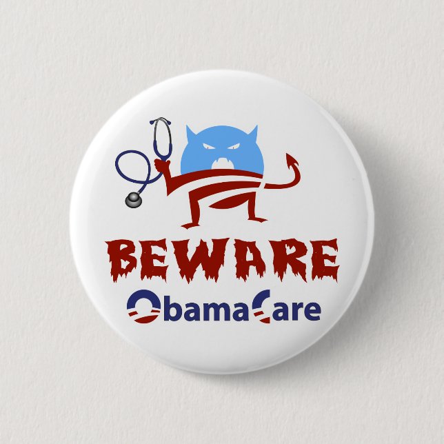 Beware ObamaCare Pinback Button (Front)