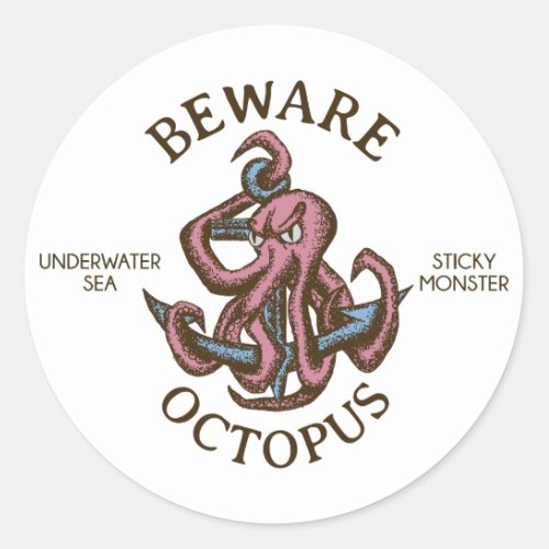Beware Octopus Nautical Creature Tentacle Monster Classic Round Sticker